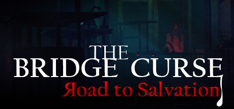 女鬼桥：开魂路/The Bridge Curse: Road to Salvation-闲鱼岛-免费游戏下载