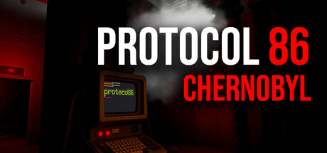 86号协议:切尔诺贝利/Protocol 86 Chernobyl-闲鱼岛-免费游戏下载