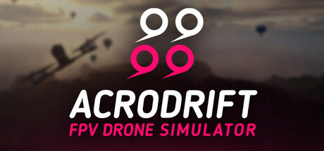 ACRODRIFT: FPV无人机模拟器 /ACRODRIFT FPV Drone Simulator-闲鱼岛-免费游戏下载