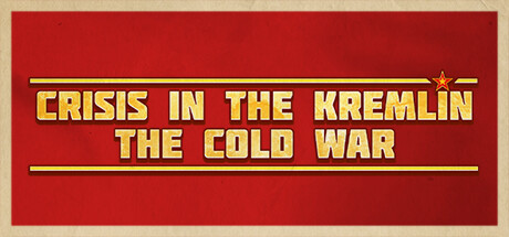 克里姆林宫危机:冷战/Crisis in the Kremlin The Cold War-闲鱼岛-免费游戏下载