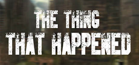发生之事/The Thing That Happened-闲鱼岛-免费游戏下载