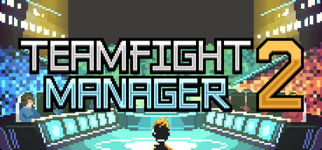 团战经理2/Teamfight Manager 2/ 单机+联机-闲鱼岛-免费游戏下载