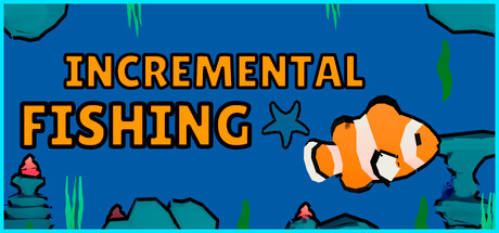 增量钓鱼/Incremental Fishing-闲鱼岛-免费游戏下载