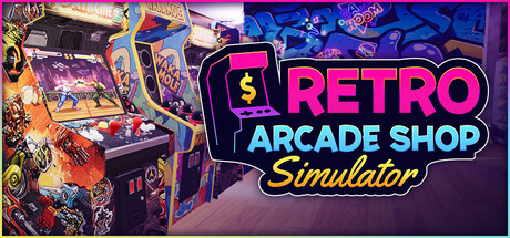 复古街机厅 /Retro Arcade Shop Simulator-闲鱼岛-免费游戏下载
