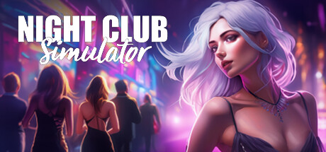 夜店模拟器:派对之王/Night Club Simulator Party King-闲鱼岛-免费游戏下载