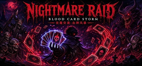 夜魇突袭:血牌风暴/Nightmare Raid Blood Card Storm-闲鱼岛-免费游戏下载