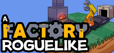工厂肉鸽/A Factory Roguelike-闲鱼岛-免费游戏下载