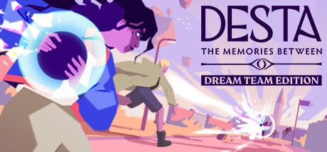 德斯塔:记忆之间 /Desta The Memories Between (Dream Team Edition)-闲鱼岛-免费游戏下载
