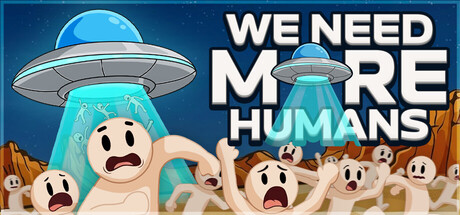我们需要更多人类!/We Need More Humans!-闲鱼岛-免费游戏下载