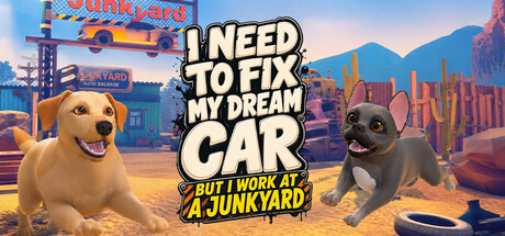 我要修复我的梦想座驾（但我在废品厂打工）/I Need to Fix My Dream Car (But I Work at a Junkyard)-闲鱼岛-免费游戏下载