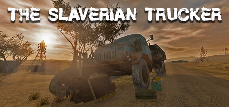 斯拉维利亚卡车司机/The Slaverian Trucker-闲鱼岛-免费游戏下载