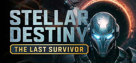 星际命运:最后的幸存者 /Stellar Destiny The Last Survivor-闲鱼岛-免费游戏下载