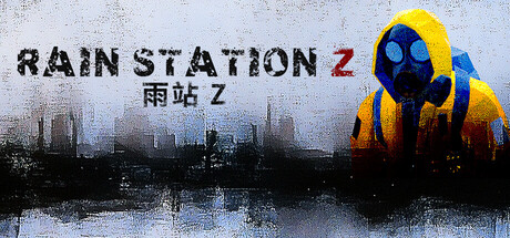 暴雨禁区Z/Rain Station Z-闲鱼岛-免费游戏下载