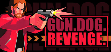 枪X狗X复仇 /GUN.DOG.REVENGE-闲鱼岛-免费游戏下载