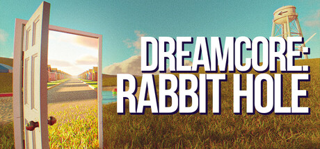 梦核:兔子洞 /Dreamcore Rabbit Hole-闲鱼岛-免费游戏下载