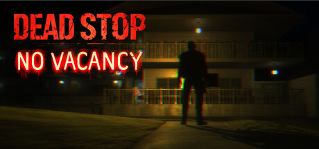 死亡驿站:客满 /Dead Stop – No Vacancy-闲鱼岛-免费游戏下载