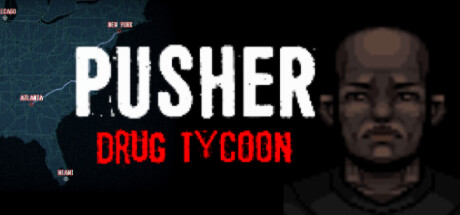 毒枭大亨/PUSHER – Drug Tycoon-闲鱼岛-免费游戏下载