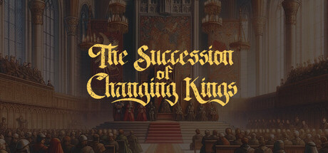 王权更迭/The Succession of Changing Kings-闲鱼岛-免费游戏下载