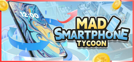 疯狂手机大亨 v0.85.32（Mad Smartphone Tycoon）-闲鱼岛-免费游戏下载