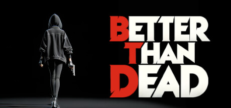 胜过死亡/Better Than Dead-闲鱼岛-免费游戏下载