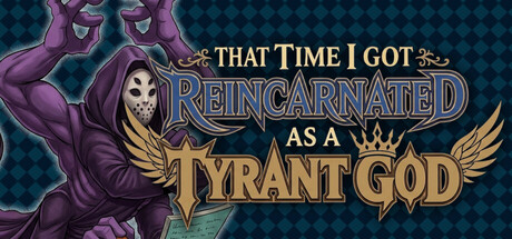 转生成为暴君之神/That Time I Got Reincarnated as a Tyrant God-闲鱼岛-免费游戏下载