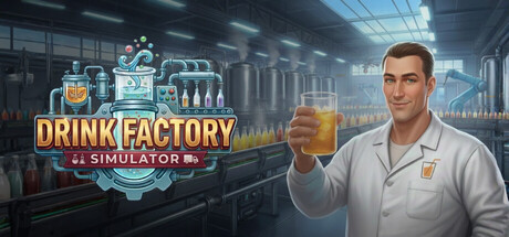 饮料工厂模拟器/Drink Factory Simulator-闲鱼岛-免费游戏下载